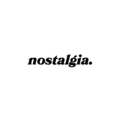 Nostalgia